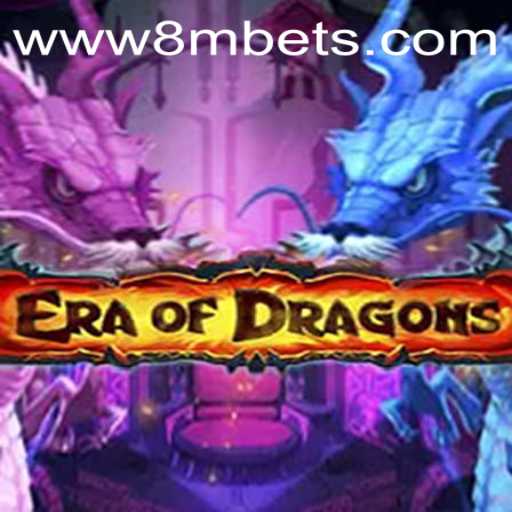 Unveiling EraOfDragons: A New Gaming Adventure by 8MBets