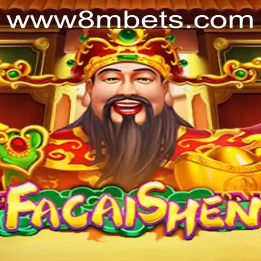 Exploring FaCaiShen: A New Dimension in Gaming with 8MBets