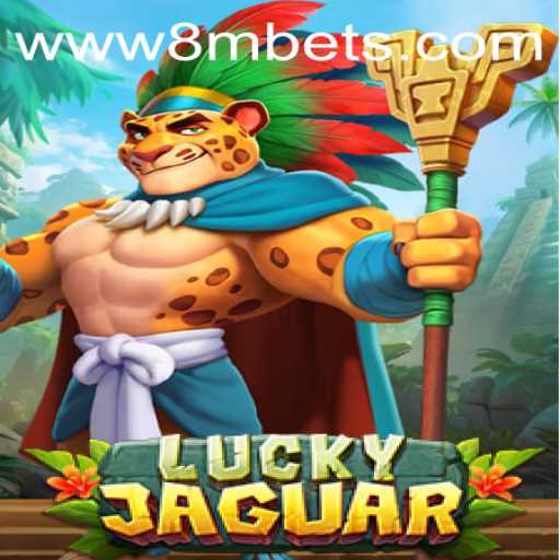 Exploring the Thrills of LuckyJaguar: A Unique Gaming Experience with 8MBets