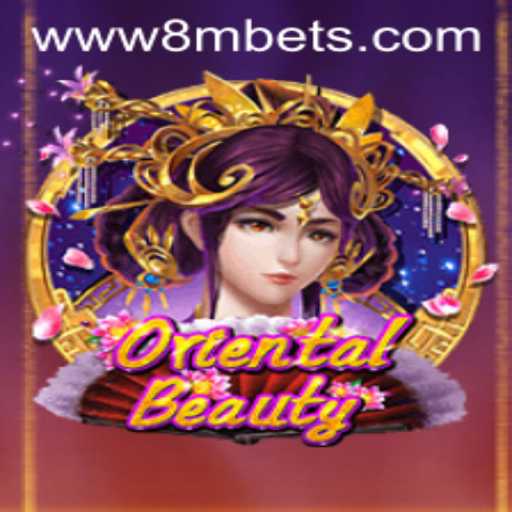Exploring the Enchanting World of OrientalBeauty in the 8MBets Universe