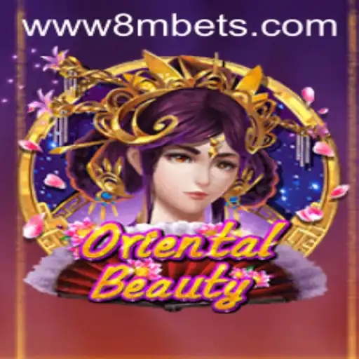 Exploring the Enchanting World of OrientalBeauty in the 8MBets Universe