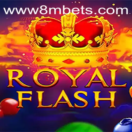 Discover the Thrills of RoyalFlash with 8MBets